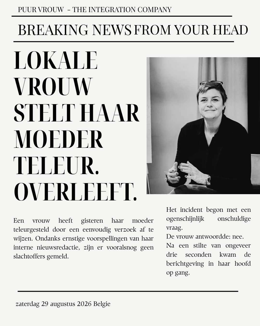 Krantenartikel: Lokale vrouw stelt haar moeder teleur. Overleeft.